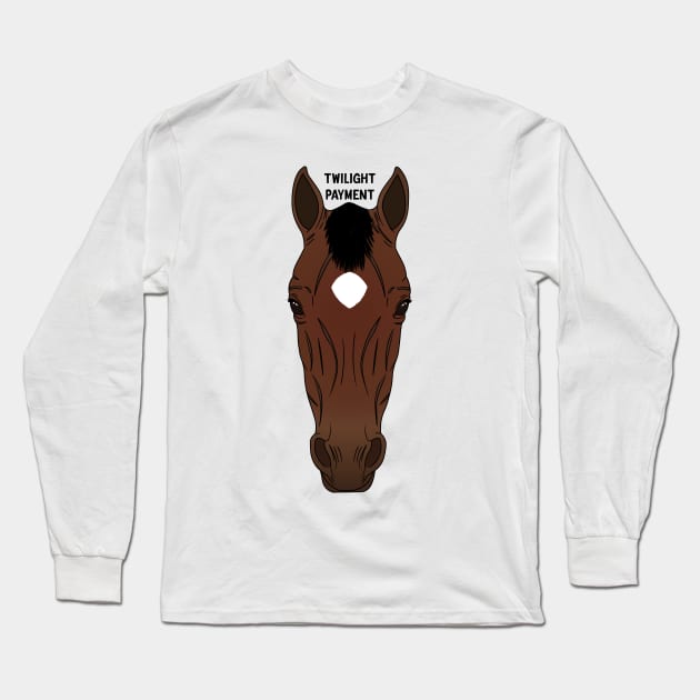 TWILIGHT PAYMENT - RACEHORSE Long Sleeve T-Shirt by emilybraz7